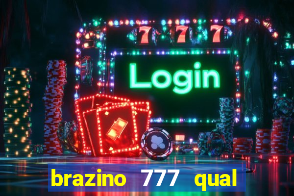 brazino 777 qual melhor jogo